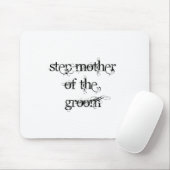 Schritt Mutter des Bräutigams Mousepad (Mit Mouse)