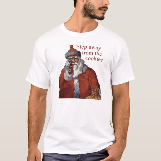 Schritt weg von den Plätzchen T-Shirt (Vorderseite)