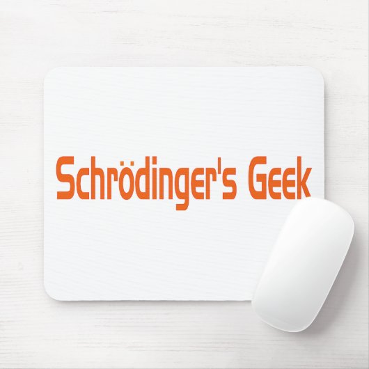 Schrodinger-Geek Mousepad (Mit Mouse)