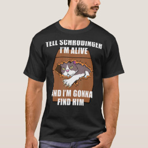 Schrödinger Katze tot & lebendig Student Physik T-Shirt