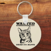 Schrodinger-Katze wollte tot oder lebendig Schlüsselanhänger (Vorderseite)