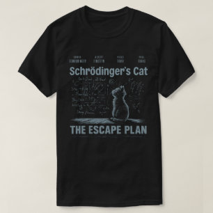 Schrödingers Cat Escape Plan Physik Science T-Shirt