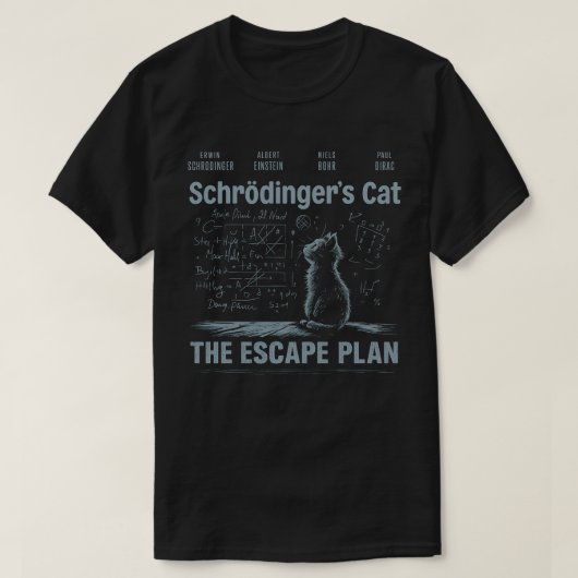 Schrödingers Cat Escape Plan Physik Science T-Shirt (Design vorne)