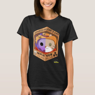 Schrodingers Cat - Gewollt Totes Leben T-Shirt