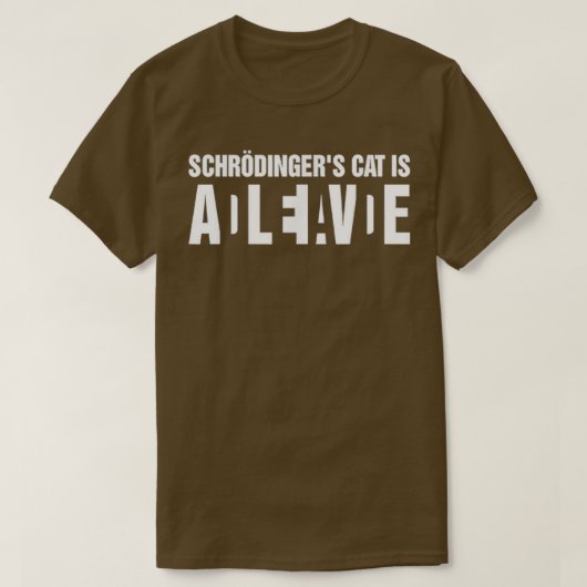 Schrodingers Cat is Alive Dead T-Shirt (Design vorne)