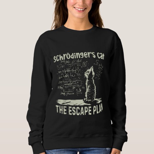 Schrödingers katapultieren den Fluchtplan Funny Ph Sweatshirt (Vorderseite)