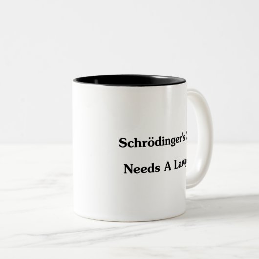 Schrodingers Katze benötigt einen Rechtsanwalt Zweifarbige Tasse (VorderseiteRechts)