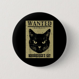 Schrödingers Katze Gesucht Lustige Wissenschaft Ph Button