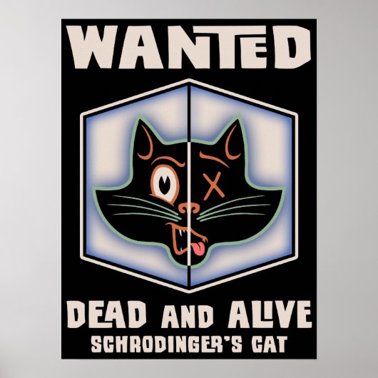 Schrodingers Katze Gewollt Poster (Vorne)