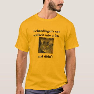 Schrodingers Katze ging in ein Bar und in ein T-Shirt