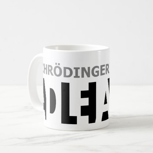 Schrödingers Katze ist??? Kaffeetasse (Vorderseite Links)