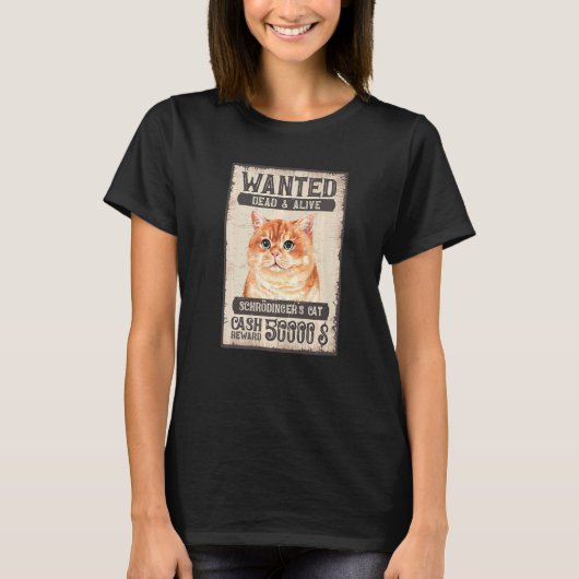 Schrödingers Katze Wollte Dead & Alive Cat Physici T-Shirt (Vorderseite)