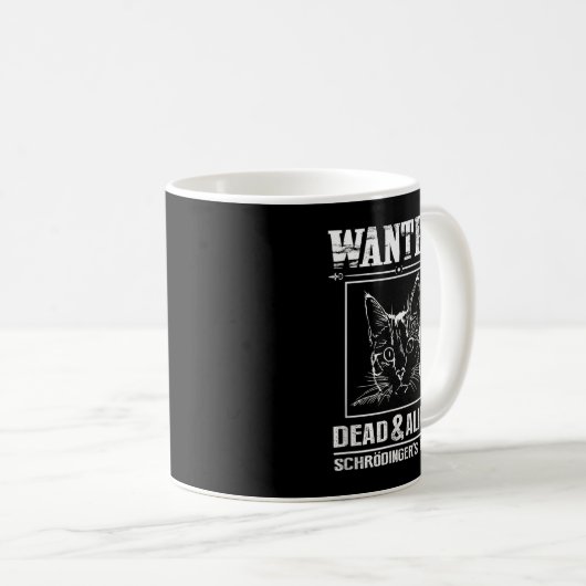 Schrodingers Katze Wollte Dead & Alive Funny Scien Kaffeetasse (VorderseiteRechts)