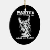 Schrodingers Katze wollten Tote oder lebendiges Keramik Ornament (Rechts)