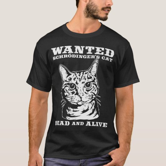 Schrodingers Katze wollten Tote oder lebendiges T-Shirt (Vorderseite)