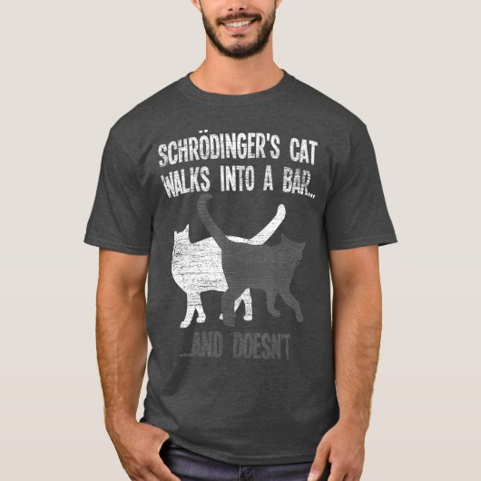 Schrodingers katzen sich in eine Bar und nicht T-Shirt (Vorderseite)