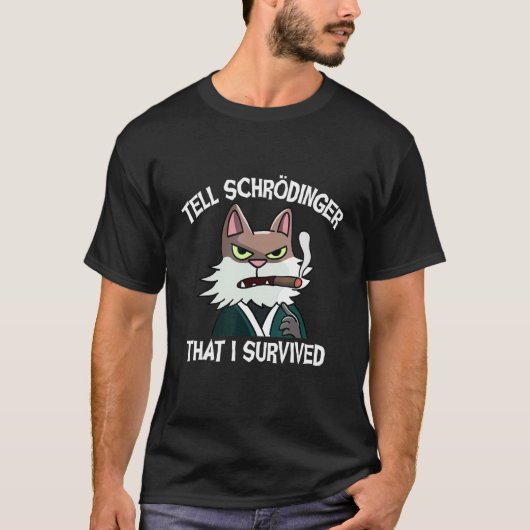 Schroedingers Cat Scientist Quantum Physics T-Shirt (Vorderseite)