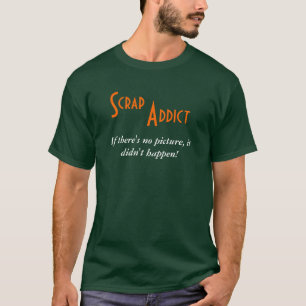 Schrottsüchtiger T-Shirt