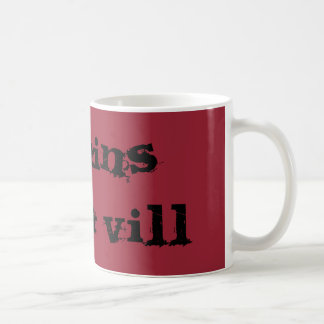 Schufte got zur Vill Kaffee-Tasse Kaffeetasse