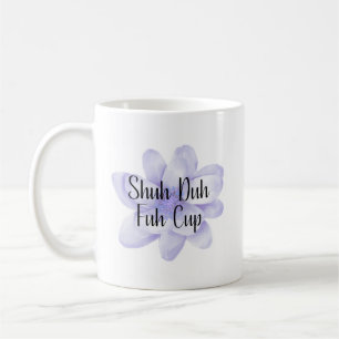 Schuh Da Fuh Tasse