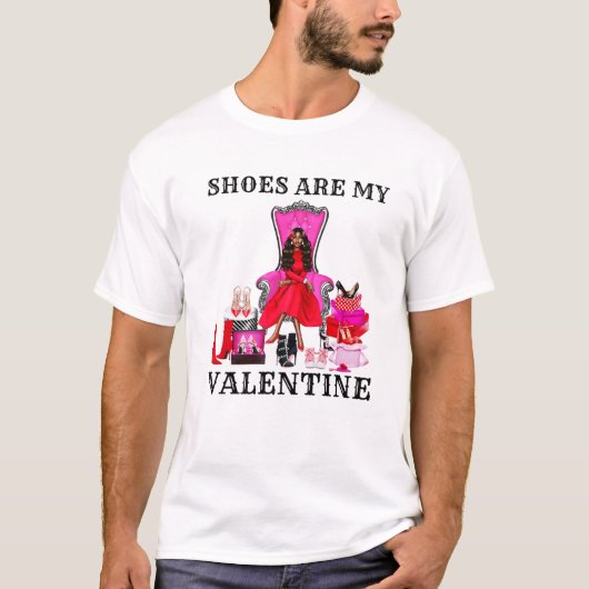 Schuhe sind meine Valentine Black Queens Melanin F T-Shirt (Vorderseite)