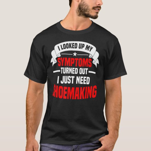Schuhmacher Schuhverkleidung Ich brauche nur T-Shirt (Vorderseite)