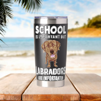 Schul-Labradors sind wichtiger als Chocolate Lab G Thermobecher