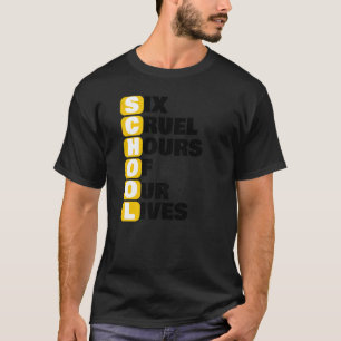 Schul-Meme Sechs grausame Stunden unseres Lebens F T-Shirt