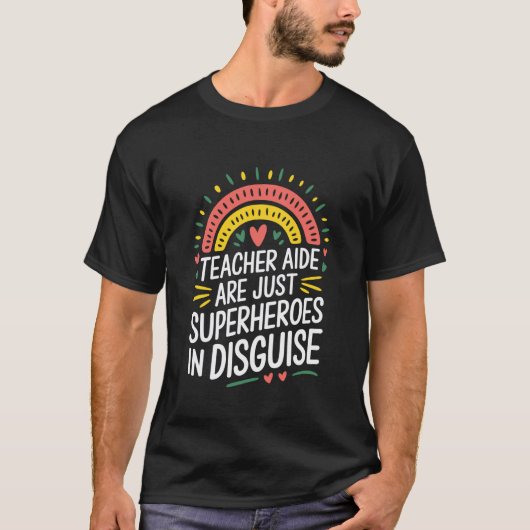 Schulassistent, Lehrerassistent sind einfach Super T-Shirt (Vorderseite)