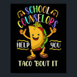 Schulberater helfen Ihnen, den Taco Bout It Lover  Poster<br><div class="desc">Schulberater helfen Ihnen Taco Bout It Taco Lover Geschenk</div>