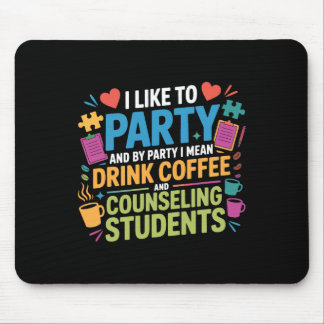 Schulberater Kaffee Ich mag feiern und mit Party m Mousepad