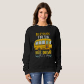 Schulbus ich bin der Busfahrer, deshalb Sweatshirt (Vorne ganz)