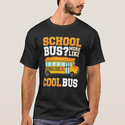 Schulbus mehr als Cooler Busfahrer T-Shirt (Vorderseite)