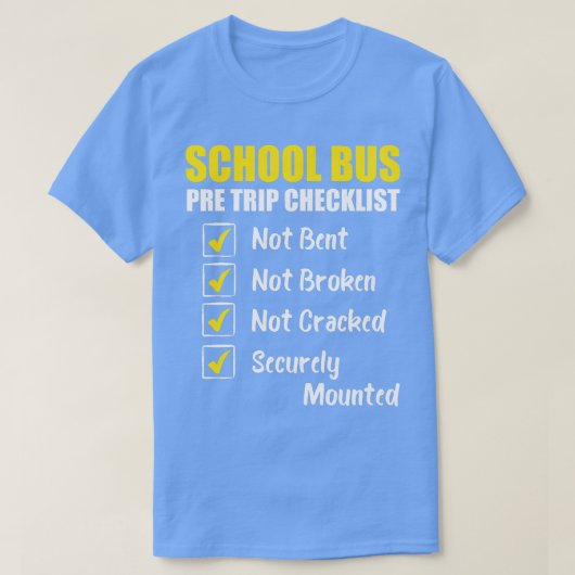 Schulbus-Pre-Trip Checklist Schulbusfahrer T-Shirt (Design vorne)