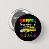 Schulbusfahrer am letzten Tag des Schultages Button (Vorne & Hinten)