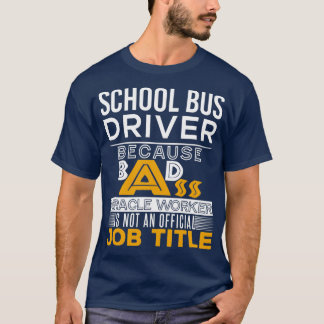 Schulbusfahrer - Badass Job Titel 3 T-Shirt
