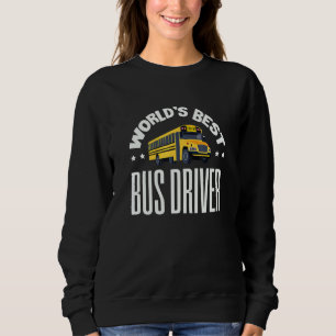 Schulbusfahrer Busmann Bester Busfahrer der Welt Sweatshirt