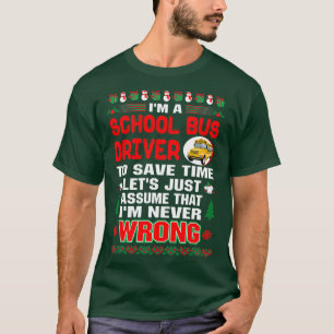 Schulbusfahrer Rettete Zeit nie falsch Weihnachten T-Shirt