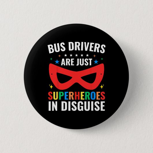 Schulbusfahrer sind einfach Superhelden in Verklei Button (Vorderseite)