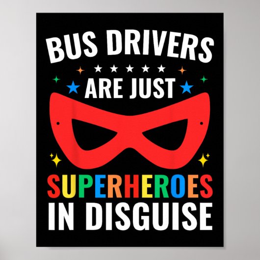 Schulbusfahrer sind einfach Superhelden in Verklei Poster (Vorne)