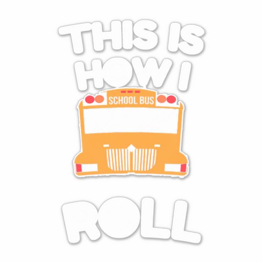 Schulbusfahrer So fahre ich Aufkleber (Vorderseite)
