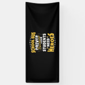 Schulbusfahrer, weil Schüler Helden brauchen Banner (Vertikal)