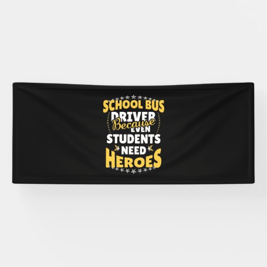 Schulbusfahrer, weil Schüler Helden brauchen Banner (Horizontal)