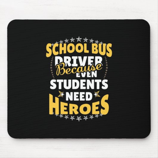 Schulbusfahrer, weil Schüler Helden brauchen Mousepad (Vorne)
