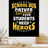Schulbusfahrer, weil Schüler Helden brauchen Poster (Küche)