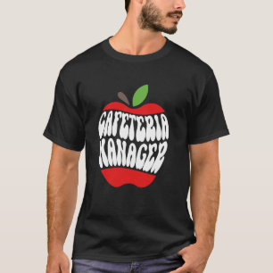 Schulcafeteria-Managerin Mensaküchen-Lebensmittelv T-Shirt