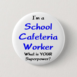 Schulcafeteriaarbeitskraft Button