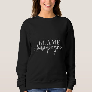 Schuld Champagne Drink Brunch Sprichwort Sweatshirt