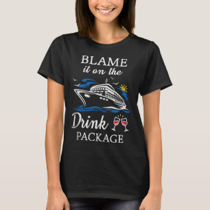 Schuld daran auf dem Getränkepaket Funny Cruise Pa T-Shirt