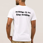 Schuld daran auf der Flasche T-Shirt (Rückseite)